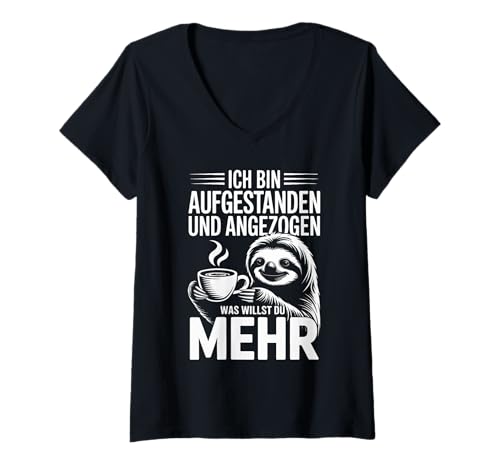 Damen Ich Bin Aufgestanden Und Angezogen was Willst Du Mehr T-Shirt mit V-Ausschnitt Damen Ich Bin Aufgestanden Und Angezogen was Willst Du Mehr T-Shirt mit V-Ausschnitt von Fauler Entspannter Morgen Kaffeegenuss Faultier