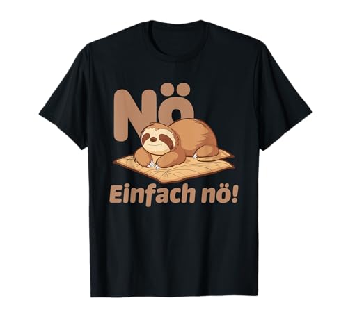 Coole Klamotten Teenager Mädchen Nö Einfach Nö Faultier T-Shirt Coole Klamotten Teenager Mädchen Nö Einfach Nö Faultier T-Shirt von Faultier Kostüm Kinder Geburtstag Sloth Geschenk