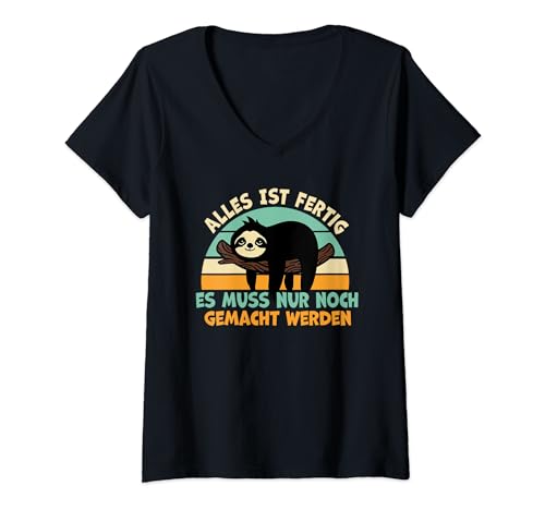 Damen Alles Ist Fertig Es Muss Nur Noch Gemacht Werden Faultier T-Shirt mit V-Ausschnitt Damen Alles Ist Fertig Es Muss Nur Noch Gemacht Werden Faultier T-Shirt mit V-Ausschnitt von Faultier Schlafen Faulenzen Chillen Sloth Designs
