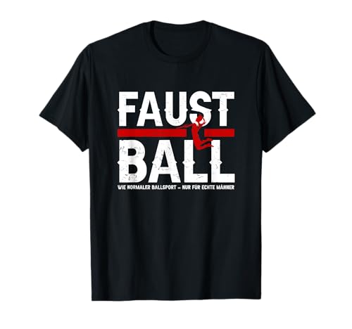 Faustball Ball Spruch Echte Männer Zubehör Spaß Faustballer T-Shirt von Faustball Zubehör und Geschenke