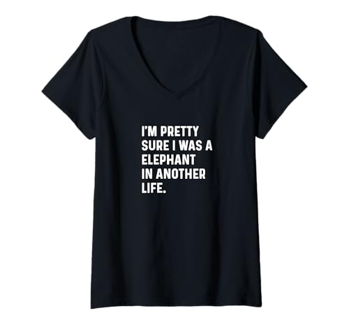 Damen I'm Pretty Sure I was A Elephant In Another Life - Lustig T-Shirt mit V-Ausschnitt Damen I'm Pretty Sure I was A Elephant In Another Life - Lustig T-Shirt mit V-Ausschnitt von Favorite Animal Zoo Day Outfit for Men Women Kids