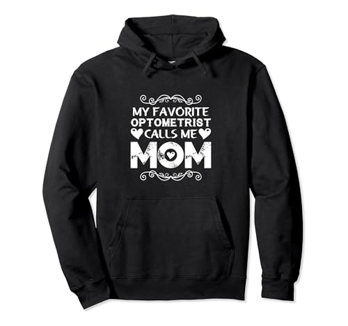 Mein Lieblingsoptiker nennt mich Mama Mothers Day Proud Mama Pullover Hoodie von Favorite Optometrist Mom Mother's Day