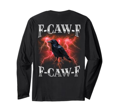 F-caw-f Schwarze Krähe Schwarzer Vogel Rabe Gothic Bootleg Langarmshirt von Fcawf Lustiger Sarkastischer Humor Für Erwachsene