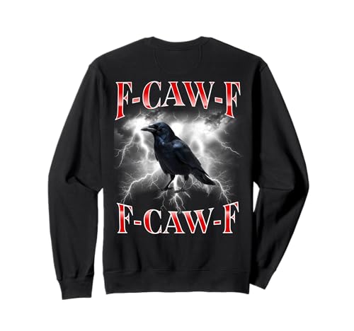 F-caw-f Schwarze Krähe Schwarzer Vogel Rabe Gothic Bootleg Sweatshirt von Fcawf Lustiger Sarkastischer Humor Für Erwachsene