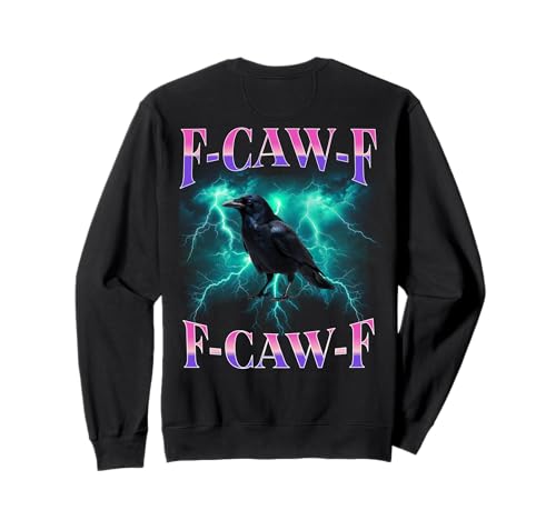 F-caw-f Schwarze Krähe Schwarzer Vogel Rabe Gothic Bootleg Sweatshirt von Fcawf Lustiger Sarkastischer Humor Für Erwachsene