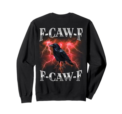 F-caw-f Schwarze Krähe Schwarzer Vogel Rabe Gothic Bootleg Sweatshirt F-caw-f Schwarze Krähe Schwarzer Vogel Rabe Gothic Bootleg Sweatshirt von Fcawf Lustiger Sarkastischer Humor Für Erwachsene
