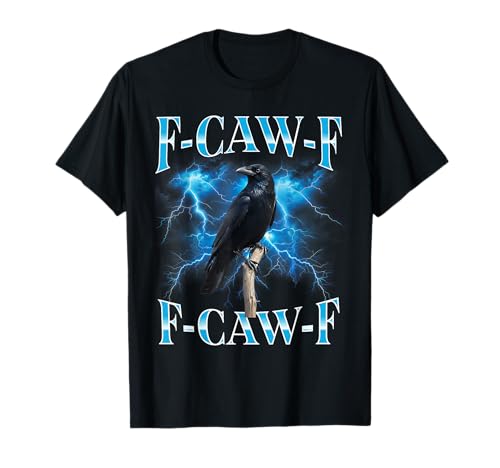 F-caw-f Schwarze Krähe Schwarzer Vogel Rabe Gothic Bootleg T-Shirt von Fcawf Lustiger Sarkastischer Humor Für Erwachsene