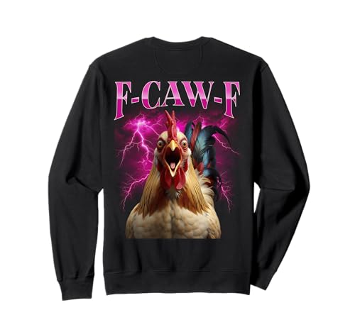 F-caw-f Schwarzes Huhn Lustiges Bootleg Humor Meme Für Sweatshirt von Fcawf Lustiger Sarkastischer Humor Für Erwachsene