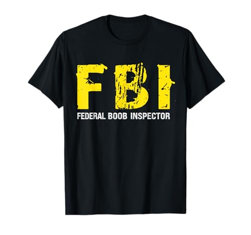Lustiges FBI Federal BooB Inspector Männer Papa Witz Vintage Design T-Shirt Lustiges FBI Federal BooB Inspector Männer Papa Witz Vintage Design T-Shirt von Federal BooB Inspector Funny Men's Tee Quote Meme