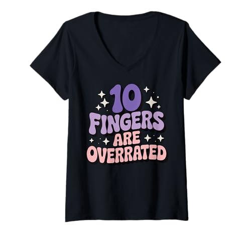 Damen 10 Fingers Are Overrated T-Shirt mit V-Ausschnitt Damen 10 Fingers Are Overrated T-Shirt mit V-Ausschnitt von Fehlender Finger Zimmerei Handwerker Holzarbeiter
