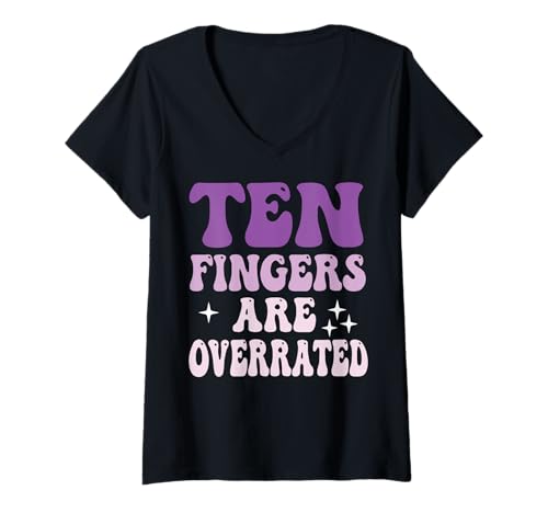 Damen 10 Fingers Are Overrated T-Shirt mit V-Ausschnitt Damen 10 Fingers Are Overrated T-Shirt mit V-Ausschnitt von Fehlender Finger Zimmerei Handwerker Holzarbeiter