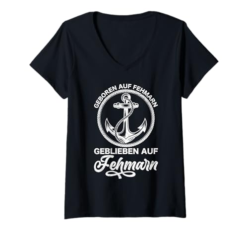 Damen Fehmarner GEBOREN AUF FEHMARN GEBLIEBEN AUF FEHMARN T-Shirt mit V-Ausschnitt Damen Fehmarner GEBOREN AUF FEHMARN GEBLIEBEN AUF FEHMARN T-Shirt mit V-Ausschnitt von Fehmarn Geschenk Ostsee Shirt Fehmarn Souvenier