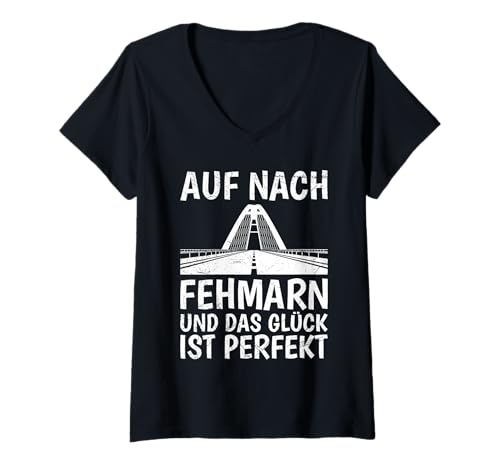 Damen Ostsee Urlaub AUF NACH FEHMARN UND DAS GLÜCK Insel Fehmarn T-Shirt mit V-Ausschnitt von Fehmarn Geschenk Ostsee Shirt Fehmarn Souvenier