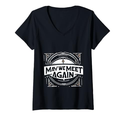 Damen May We Meet Again Wiedervereinigungsfeier ||- T-Shirt mit V-Ausschnitt Damen May We Meet Again Wiedervereinigungsfeier ||- T-Shirt mit V-Ausschnitt von Feierlichkeitsspaß