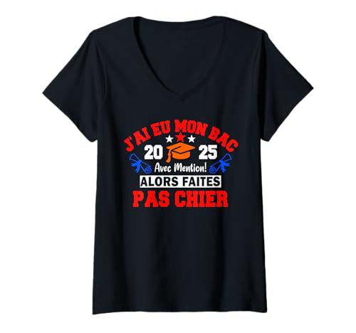Damen Ich Habe Mein Becken Dann Machen Sie Nicht Chier Bachelier 2025 BAC T-Shirt mit V-Ausschnitt von Félicitations Bac Reussite Bac Baccalaureat 2025