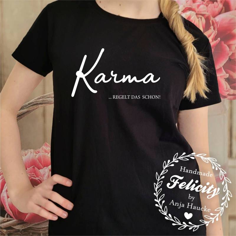 Karma, Unisex T-Shirt - Damen, Karma ... Regelt Das Schon, Fun-Shirts, Sprüche von FelicityVonAnja