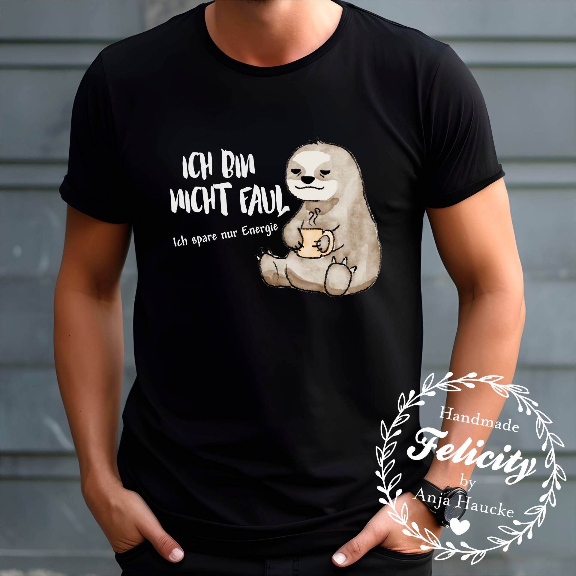 T-Shirt, Ich Bin Nicht Faul, Männer-Shirt, Funshirt, Faultier, Sprüche von FelicityVonAnja