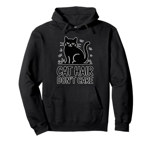 Katzenhaar Don't Care Lustiger Katzenliebhaber Besitzer Mama Papa Humor Pullover Hoodie von Feline Humor Co.