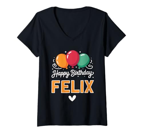 Damen Alles Gute zum Geburtstag Spruch Felix T-Shirt mit V-Ausschnitt Damen Alles Gute zum Geburtstag Spruch Felix T-Shirt mit V-Ausschnitt von Felix Name Spruch für Geburtstag