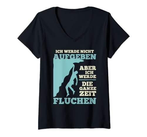 Damen Klettern Klettersport Kletterer Kletterzubehör Klettersport T-Shirt mit V-Ausschnitt Damen Klettern Klettersport Kletterer Kletterzubehör Klettersport T-Shirt mit V-Ausschnitt von Felswand Kletterwand Freiklettern Spruch Motiv