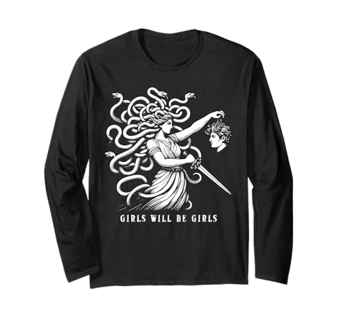 Girl Will Be Girls Weibliche Medusa lustige Feministin Langarmshirt Girl Will Be Girls Weibliche Medusa lustige Feministin Langarmshirt von Female Medusa funny Feminist Ideas