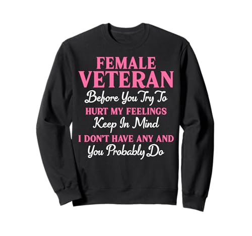 Weibliche Veteranin im Ruhestand Militär Frauen Veteran Mutter Oma Sweatshirt von Female Veteran Designs by A US Veteran Grandma