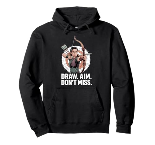 Draw Aim Don't Miss Motivational Bogenschießen für Frauen Pullover Hoodie von Female Warrior Apparel Gifts by Anastasia