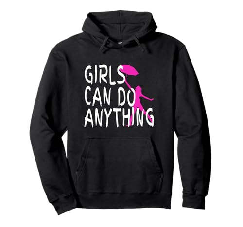 Girls Can Do Anything Frauenpower Freiheit Frau Feminismus Pullover Hoodie Girls Can Do Anything Frauenpower Freiheit Frau Feminismus Pullover Hoodie von Feminine Sprüche Für Starke & Stolze Frauen