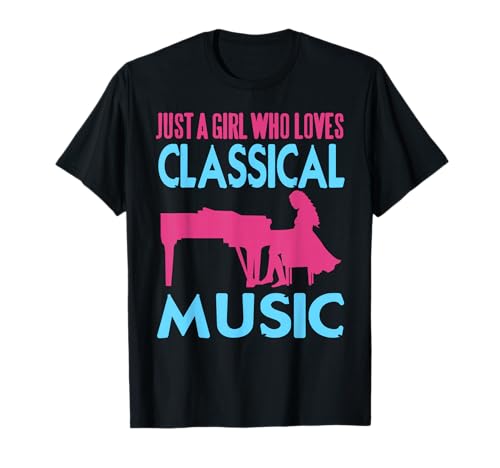 Mädchen Liebt Klassische Musik Klavierspielerin T-Shirt Mädchen Liebt Klassische Musik Klavierspielerin T-Shirt von Femininer Klassik Klavier Fans Look