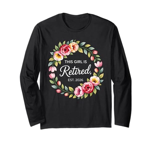 This Girl is Retired Est 2026 Blumenkranz Ruhestand Frau Langarmshirt This Girl is Retired Est 2026 Blumenkranz Ruhestand Frau Langarmshirt von Femininer Meilenstein Ruhestand Feier 2026