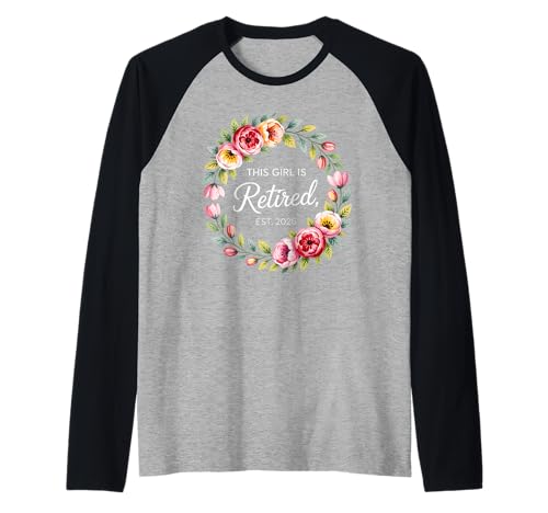 This Girl is Retired Est 2026 Blumenkranz Ruhestand Frau Raglan This Girl is Retired Est 2026 Blumenkranz Ruhestand Frau Raglan von Femininer Meilenstein Ruhestand Feier 2026