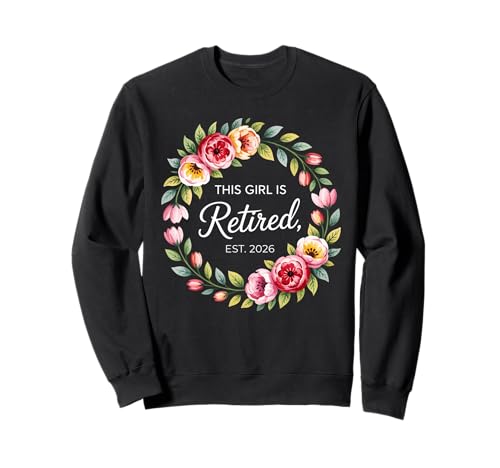 This Girl is Retired Est 2026 Blumenkranz Ruhestand Frau Sweatshirt This Girl is Retired Est 2026 Blumenkranz Ruhestand Frau Sweatshirt von Femininer Meilenstein Ruhestand Feier 2026