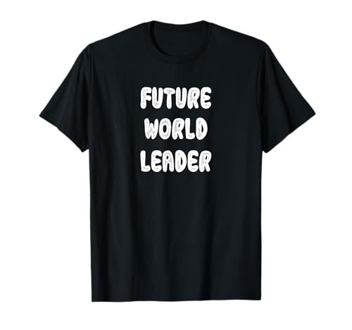 Future World Leader Gleichberechtigung Frauen Feminist T-Shirt Future World Leader Gleichberechtigung Frauen Feminist T-Shirt von Feminismus Feminist Girl Power Frauen Empowerment