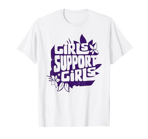 Girls Support Girls Flowers T-Shirt Girls Support Girls Flowers T-Shirt von Feminismus Feministische Geschenke Frauenrechte