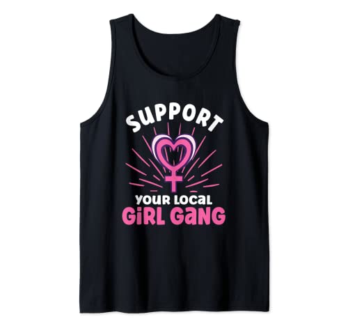 Support Your Local Girl Gang Frauenrechte Gleichberechtigung Tank Top Support Your Local Girl Gang Frauenrechte Gleichberechtigung Tank Top von Feminismus Frauenrechte Gleichstellung
