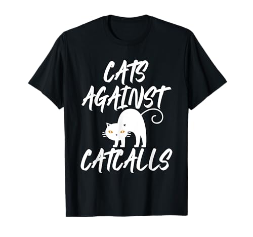 Cats Against Catcalls Katzen Catcalling Feministin Frauen T-Shirt Cats Against Catcalls Katzen Catcalling Feministin Frauen T-Shirt von Feminismus Sprüche Für Emanzipation & Frauenrechte