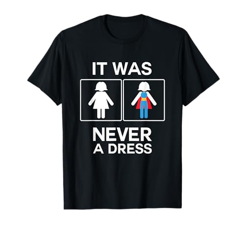 It Was Never A Dress Damen Toiletten Schild Superheld Mutter T-Shirt It Was Never A Dress Damen Toiletten Schild Superheld Mutter T-Shirt von Feminist Feminismus Kleidung Geschenkideen