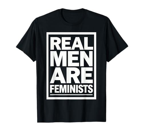 Echte Männer sind Feministen - Feministinnen Feminismus Zitate T-Shirt Echte Männer sind Feministen - Feministinnen Feminismus Zitate T-Shirt von Feminist Theory History Lovers Dad Husband