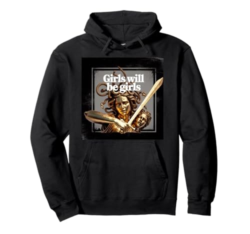 Mädchen werden Mädchen sein Medusa Pullover Hoodie von Feminist Women Humor