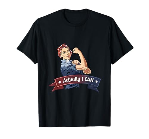 Eigentlich kann ich Rosie The Riveter Feminism Girl Power T-Shirt von Feminist Women Pride
