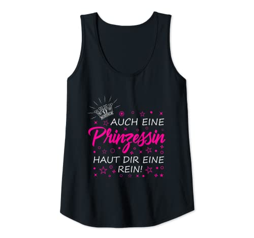 Damen Auch eine Prinzessin haut dir eine rein - Sarkasmus Ironie Tank Top von Feministin Prinzessin Königstochter Diva