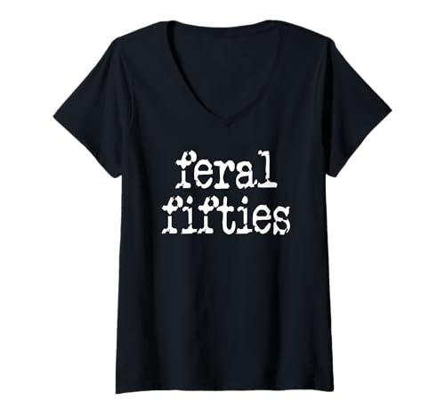 Damen Feral 50s Funny 50th Birthday In My Feral Fifties Era I'm 50 T-Shirt mit V-Ausschnitt von Feral 50 Shirt,I'm 50 TShirt,In My Fifties Era Tee