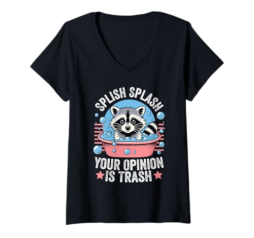 Damen Splish Splash Your Opinion Is Trash Raccoon Lustiger Humor T-Shirt mit V-Ausschnitt Damen Splish Splash Your Opinion Is Trash Raccoon Lustiger Humor T-Shirt mit V-Ausschnitt von Feral Fashionista