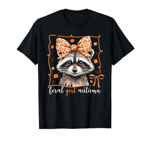 Feral Girl Herbst Kokette Bogen Waschbär Herbst Thanksgiving T-Shirt Feral Girl Herbst Kokette Bogen Waschbär Herbst Thanksgiving T-Shirt von Feral Girl Autumn Coquette Bow Raccoon Fall Funny