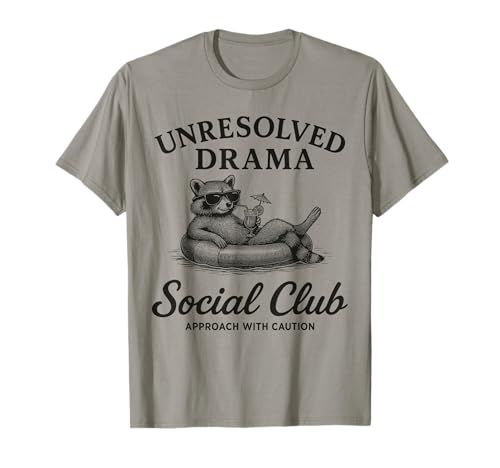 Feral Unresolved Drama Funny Girls Trip Social Club Waschbär T-Shirt Feral Unresolved Drama Funny Girls Trip Social Club Waschbär T-Shirt von Feral Unresolved Drama Funny Girls Trip