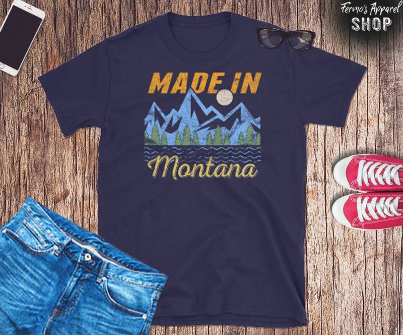 Hergestellt in Montana Unisex T-Shirt | Stolze Montanan Bekleidung Naturliebhaber T-Shirt Camping Und Wandern Leben Den Bergen Geschenk-Idee von FermosApparelShop