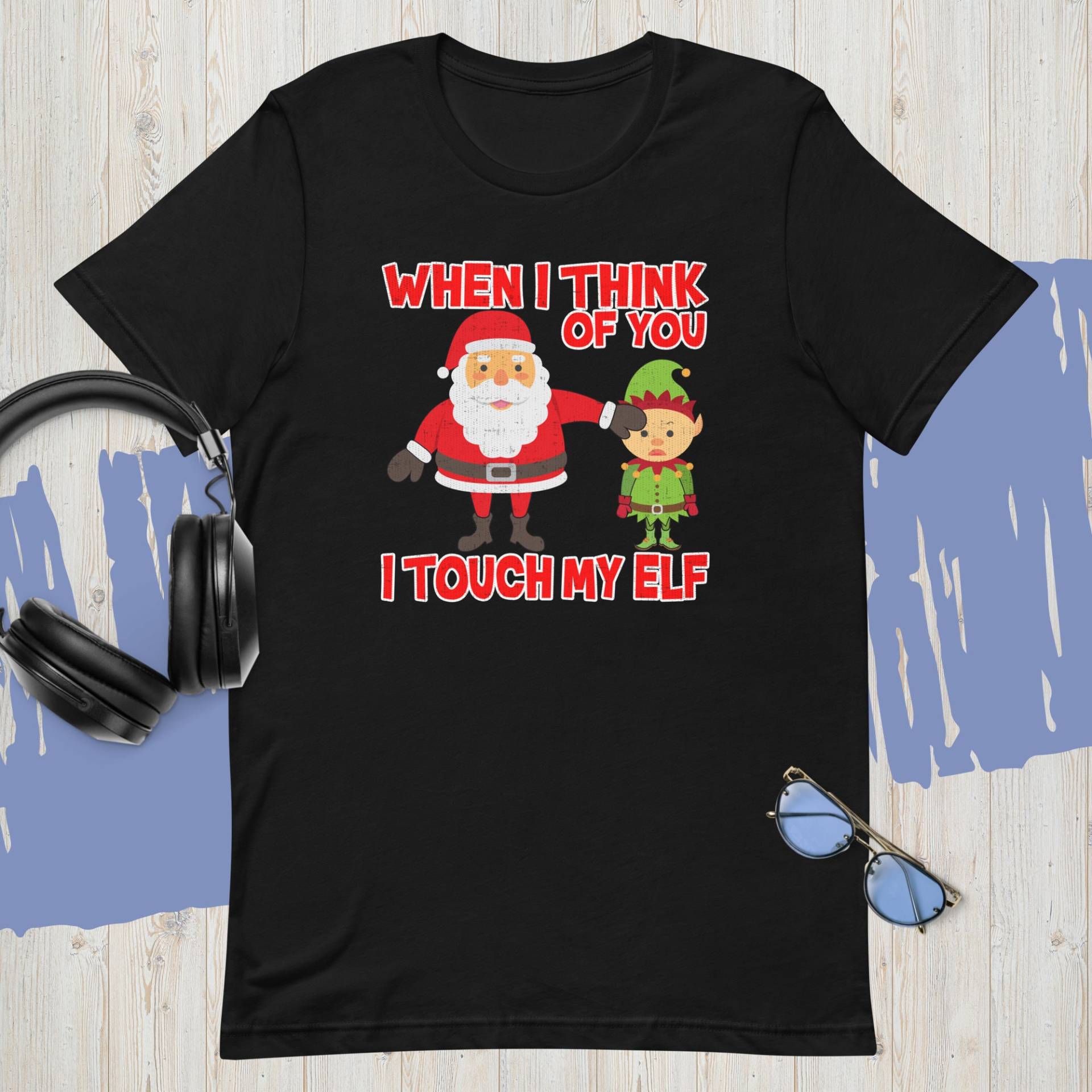 Lustiges Weihnachten Wenn Ich An Dich Denke Fasse Meine Elfe // Weihnachtsshirt Für Unisex Bella Canvas Tshirt von FermosApparelShop