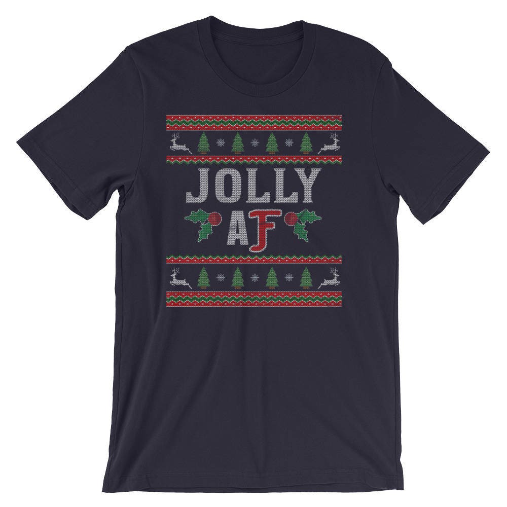Weihnachten Frech/Jolly Af Hässliche Pullover Stil Lustige Shirt Für Unisex Bella Canvas Tshirt von FermosApparelShop