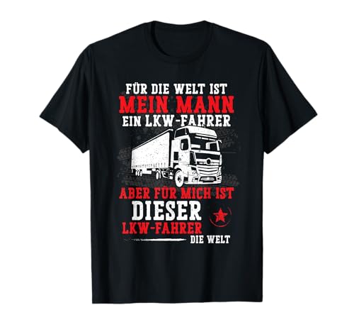 LKW-Fahrer Ehemann Frau Frauen Ehefrau Trucker Spruch T-Shirt von Fernfahrer, Trucker & LKW Fahrer Geschenke