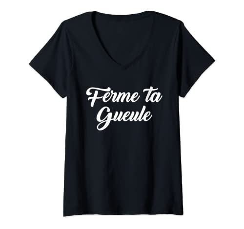 Damen Ferme Ta Gueule T-Shirt mit V-Ausschnitt Damen Ferme Ta Gueule T-Shirt mit V-Ausschnitt von Festivallr